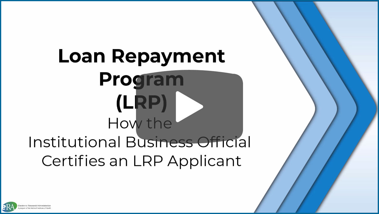  Loan Repayment Program - How the Institutional Business Official Certifies an LRP Applicant